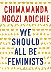 Chimamanda Ngozi Adichie We Should All Be Feminists anchor books